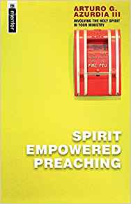 Spirit Empowered Preaching PB - Arturo G Azurdia III